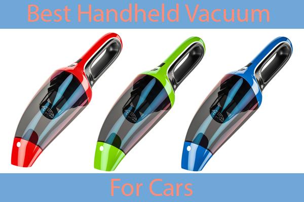 Best Handheld Vacuum For Cars