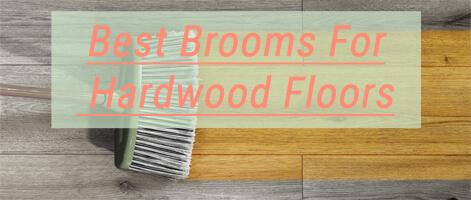Best Broom For Hardwood Floors Reviews Top 15 Buyer S Guide 2020
