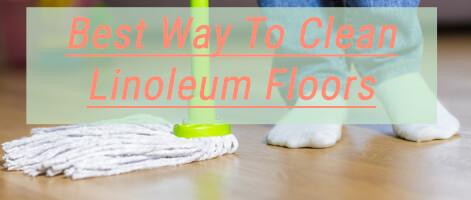 Best Way To Clean Linoleum Floors Tips Recommendations,Cooking Okra And Tomatoes