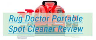 Rug Doctor Portable Spot Cleaner Review