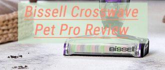Bissell Crosswave Pet Pro Review