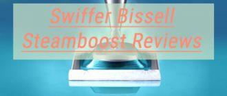 Swiffer Bissell Steamboost Reviews